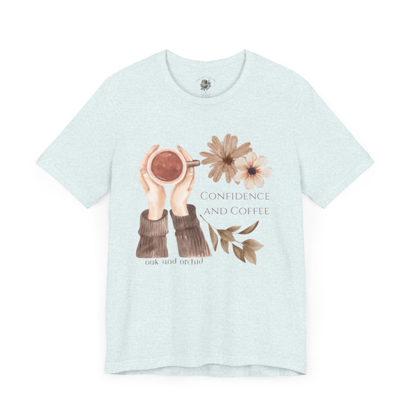 Meadow Musings - Confidence and Coffee Cozy Graphic Shirt