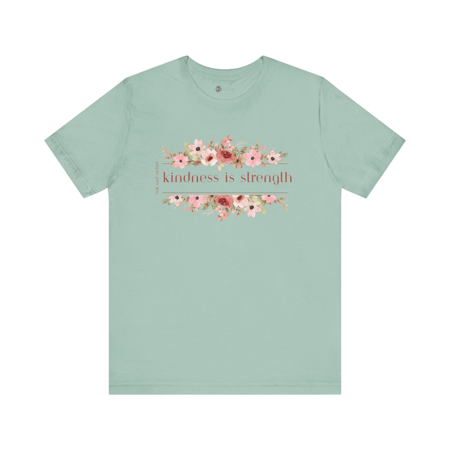 Meadow Musings - Kindness is Strength Floral Unisex Tee