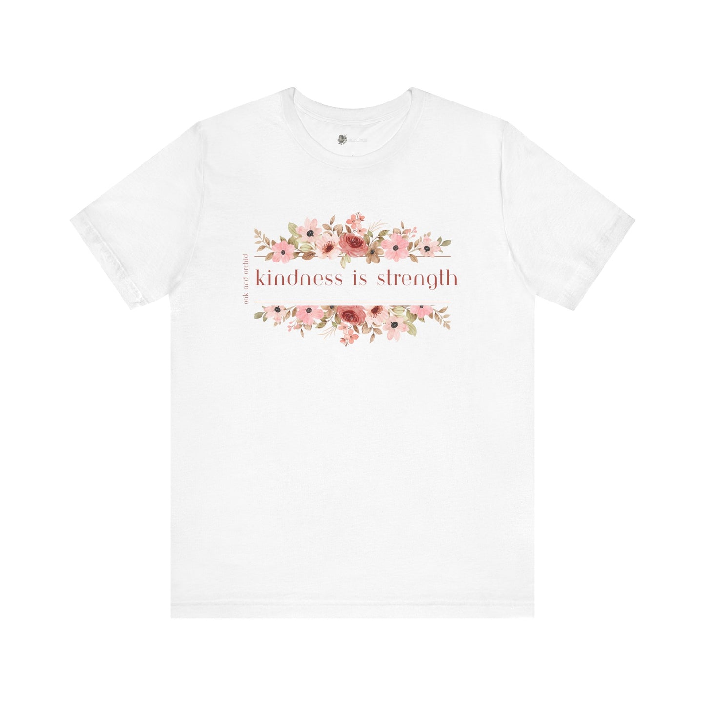 Meadow Musings - Kindness is Strength Floral Unisex Tee