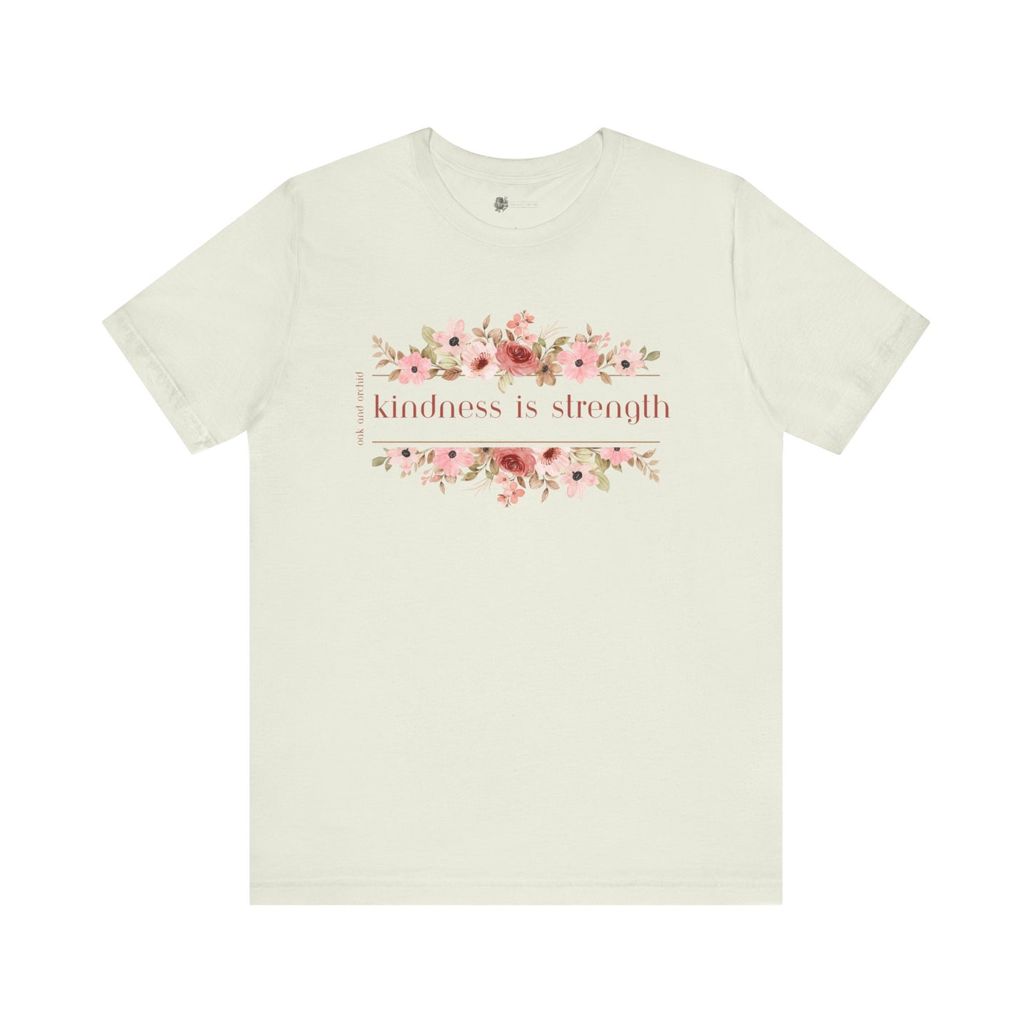 Meadow Musings - Kindness is Strength Floral Unisex Tee