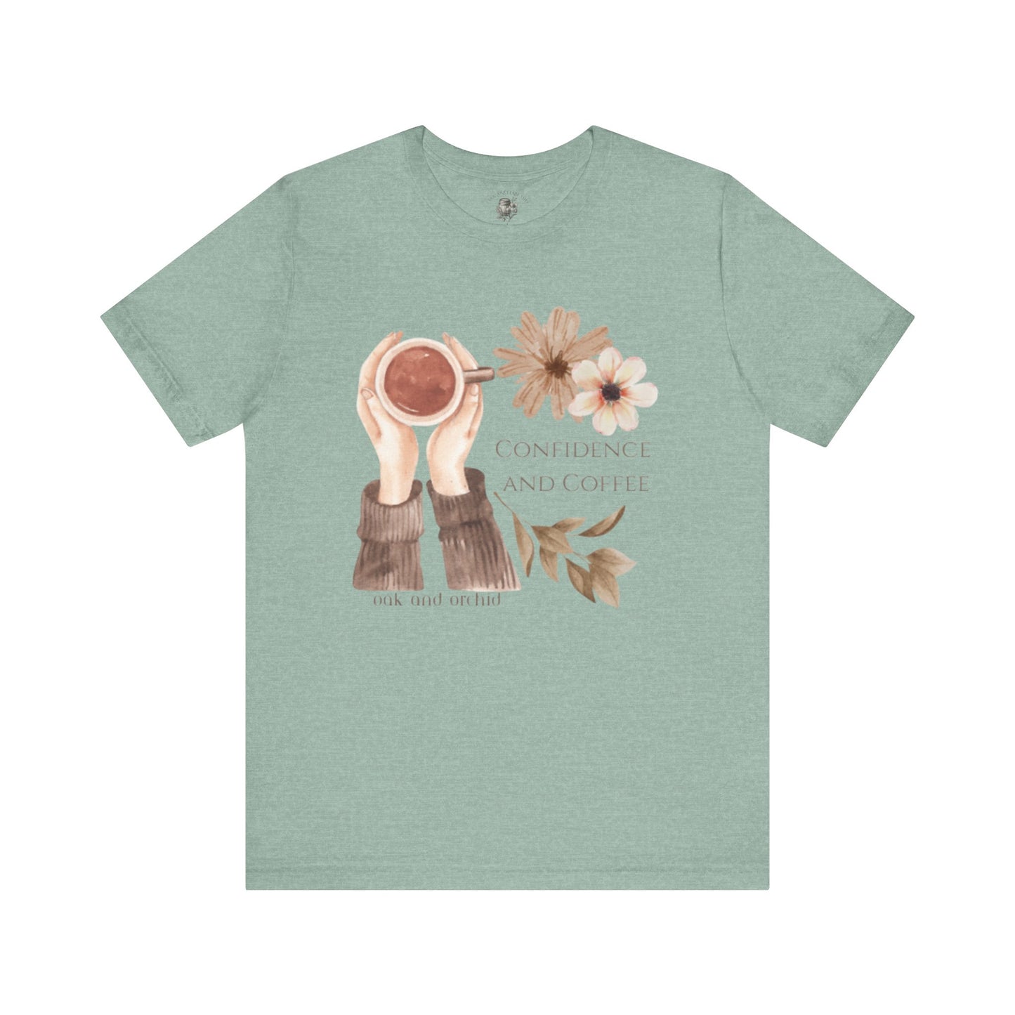Meadow Musings - Confidence and Coffee Cozy Graphic Shirt