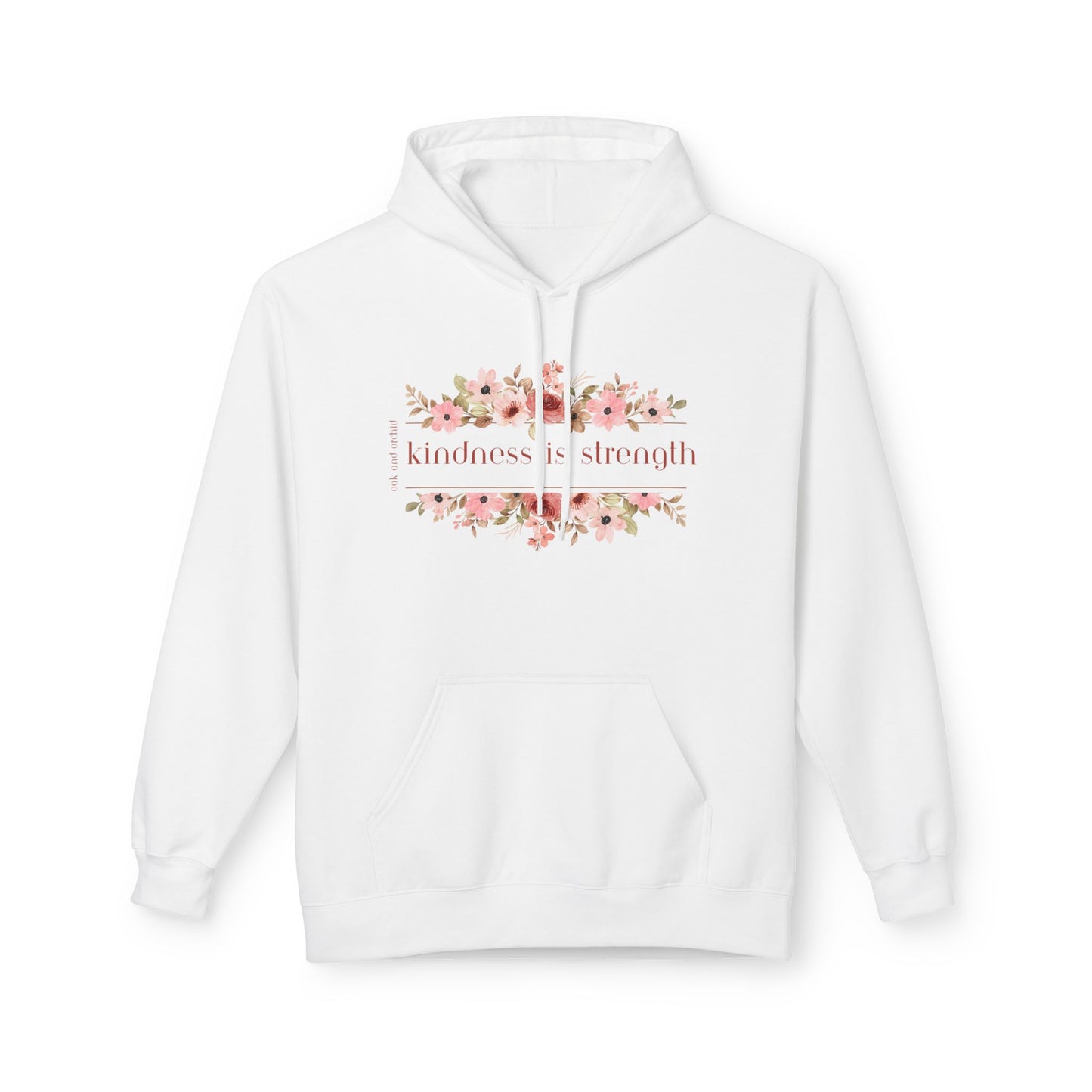 Meadow Musings - . Kindness is Strength Floral Hoodie - Midweight Fleece
