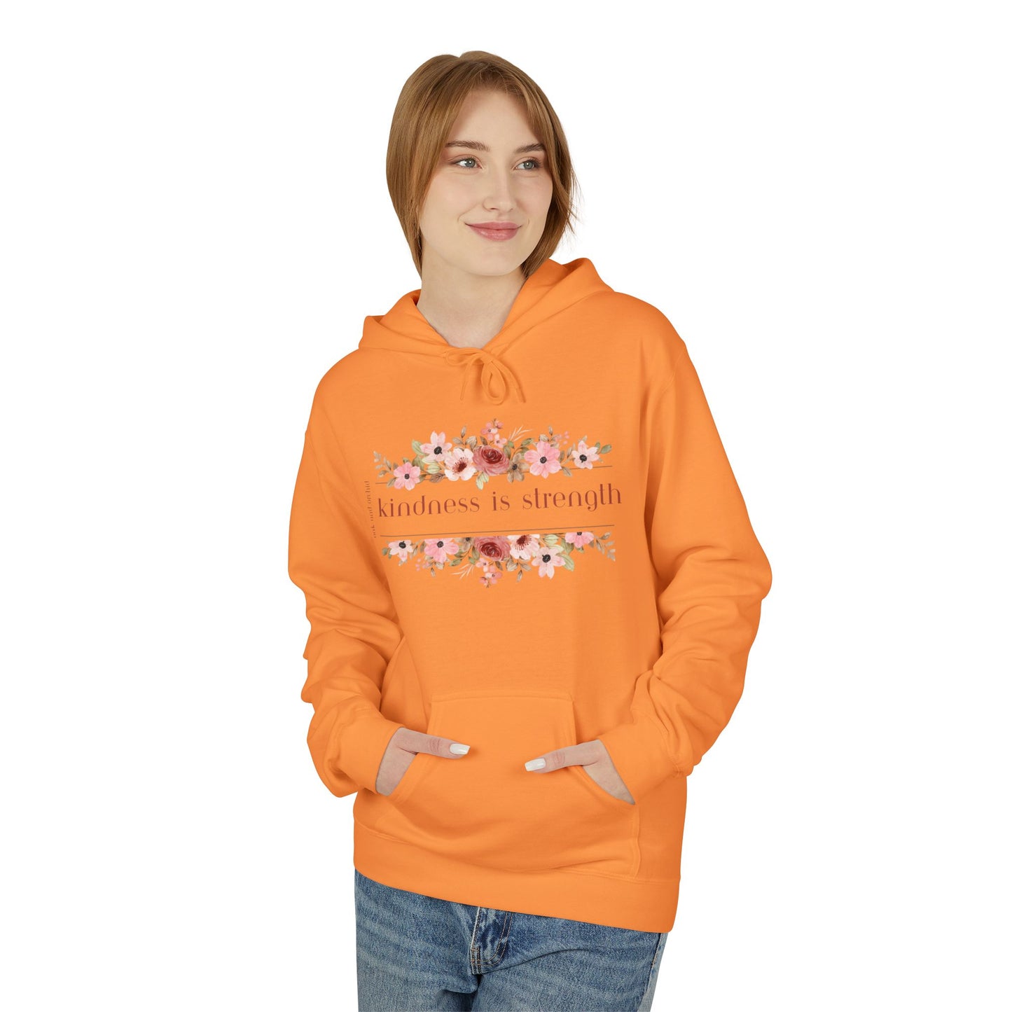 Meadow Musings - . Kindness is Strength Floral Hoodie - Midweight Fleece