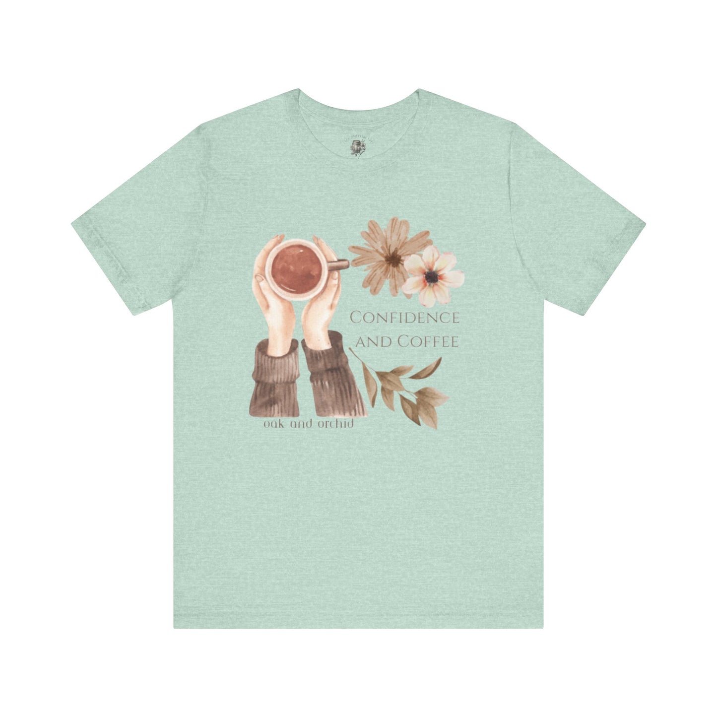Meadow Musings - Confidence and Coffee Cozy Graphic Shirt