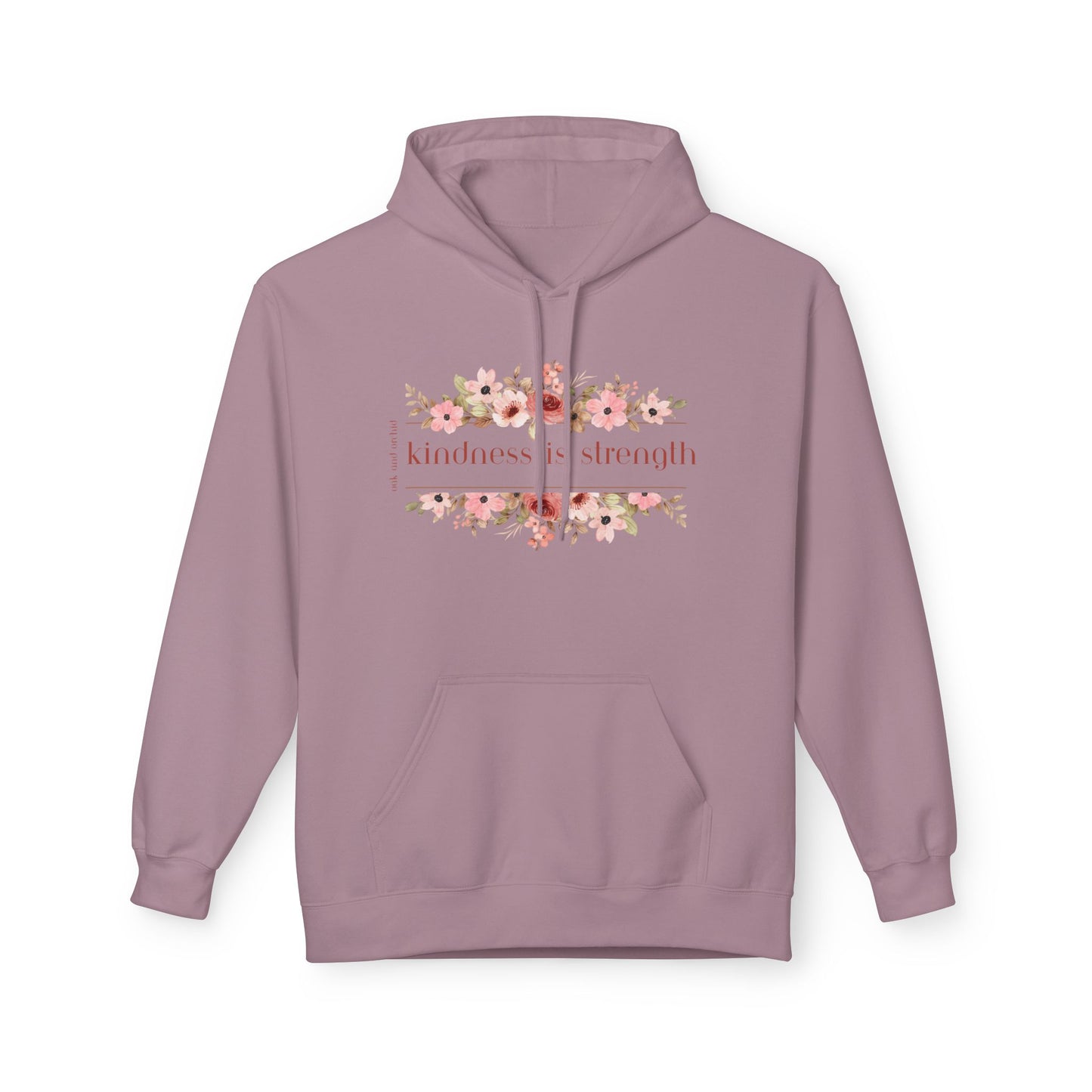 Meadow Musings - . Kindness is Strength Floral Hoodie - Midweight Fleece