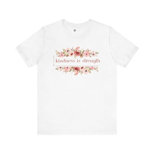 Meadow Musings - Kindness is Strength Floral Unisex Tee
